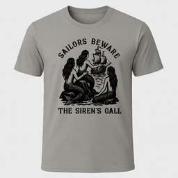 Sirens Call T Shirt Gift For Boat Owner