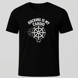 Docking Cardio T Shirt Gift For Boat Owner