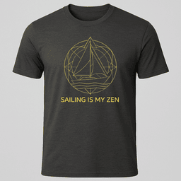 Sailing Zen T Shirt Gift For Boat Owner