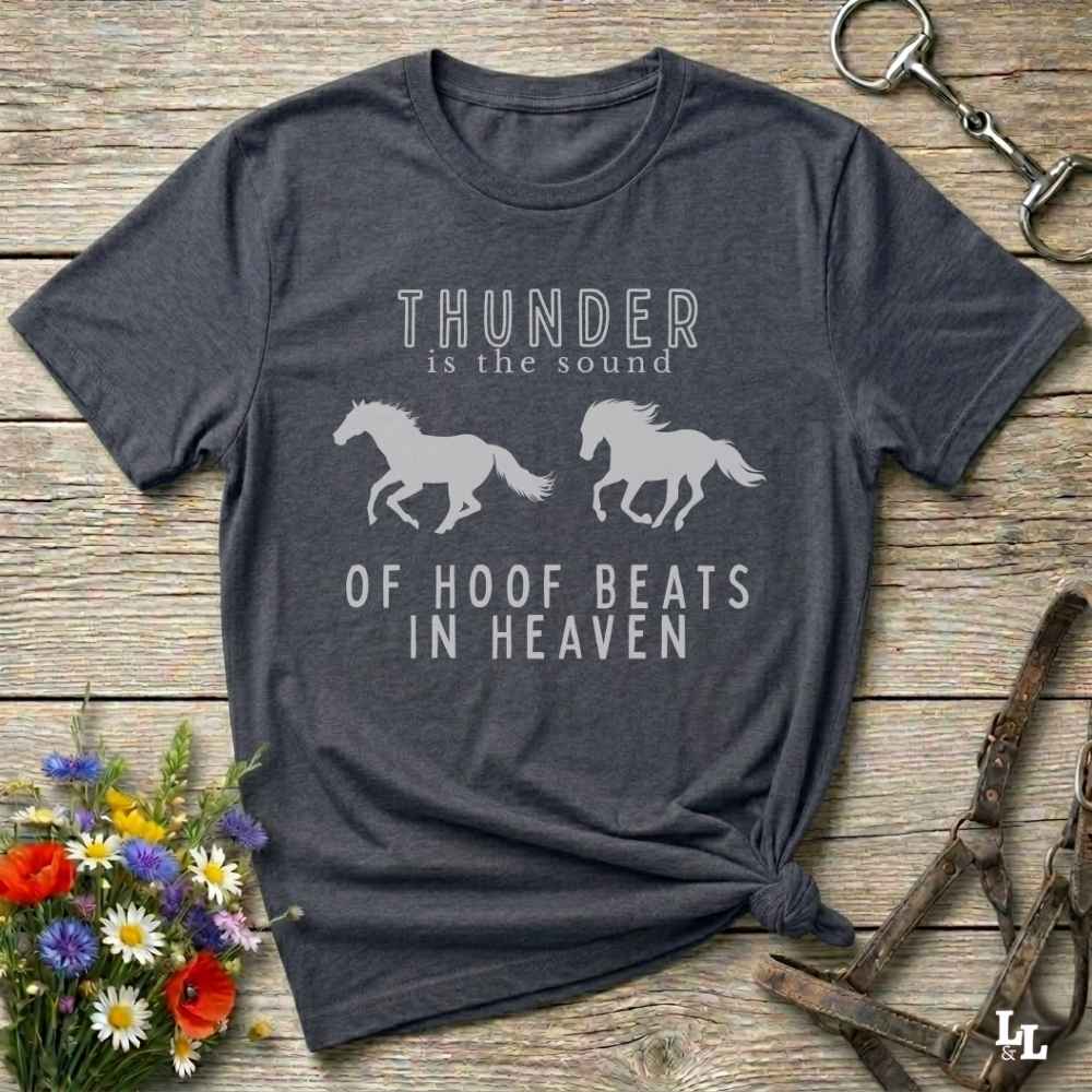 Thunder Is The Sound Of Hoof Beats In Heaven T Shirt Gift For Horse Lover