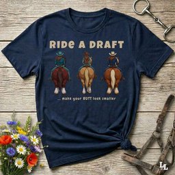 Ride A Draft Trail Ride T Shirt Gift For Horse Lover