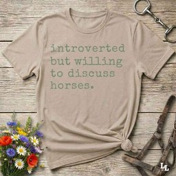 Introverted But Willing To Discuss Horses T Shirt Gift For Horse Lover