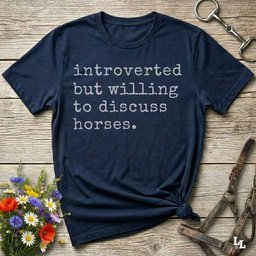 Introverted But Willing To Discuss Horses T Shirt Gift For Horse Lover