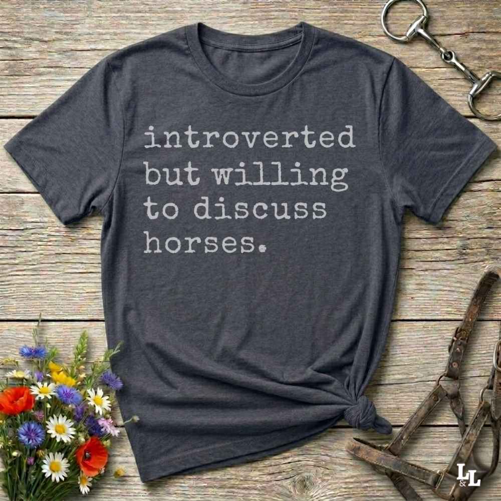 Introverted But Willing To Discuss Horses T Shirt Gift For Horse Lover