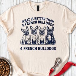 4 French Bulldog T Shirt Gift For Dog Lover