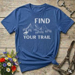 Find Your Trail T Shirt Gift For Horse Lover