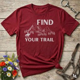 Find Your Trail T Shirt Gift For Horse Lover