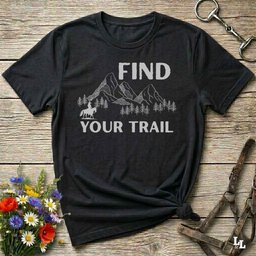 Find Your Trail T Shirt Gift For Horse Lover