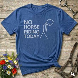 No Horse Riding Today T Shirt Gift For Horse Lover