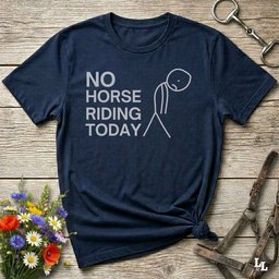 No Horse Riding Today T Shirt Gift For Horse Lover