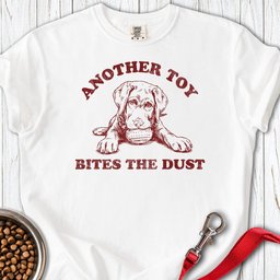 Another Toy Bites The Dust Premium Tee Gift For Dog Lover
