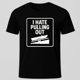 Pulling Out T Shirt Gift For Boat Owner