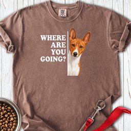 Basenji Where Are You Going Premium Tee Gift For Dog Lover