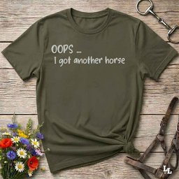 Oops I Got Another Horse T Shirt Gift For Horse Lover