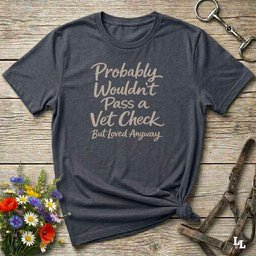 Vet Check T Shirt Gift For Horse Lover