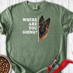 Belgian Tervuren Where Are You Going Premium Tee Gift For Dog Lover
