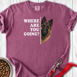 Belgian Tervuren Where Are You Going Premium Tee Gift For Dog Lover