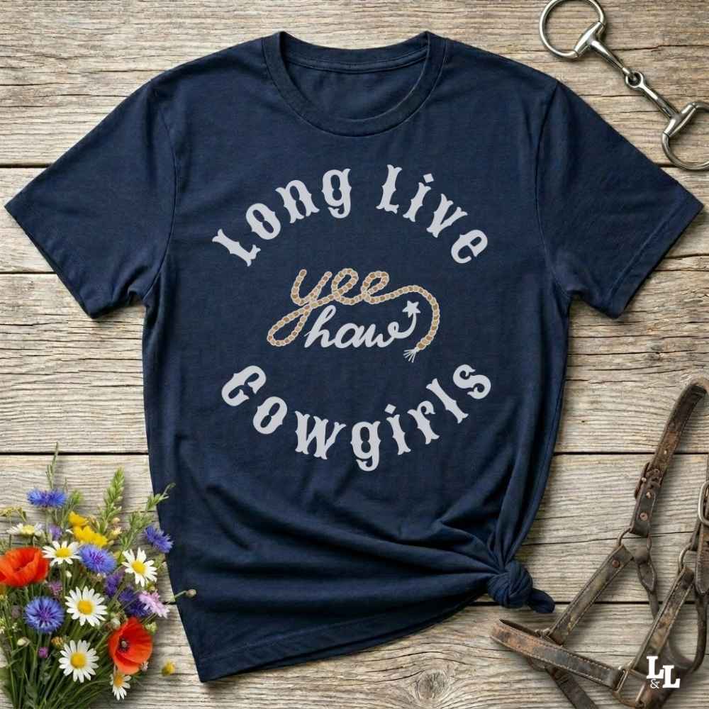 Long Live Cowgirls Yee Haw T Shirt Gift For Horse Lover