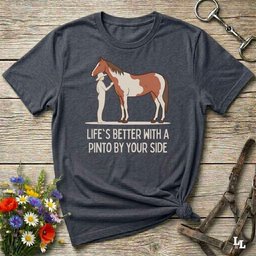 Lifes Better With A Pinto T Shirt Gift For Horse Lover