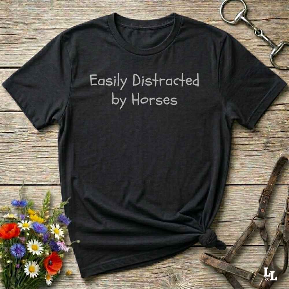 Easily Distracted By Horses T Shirt Gift For Horse Lover