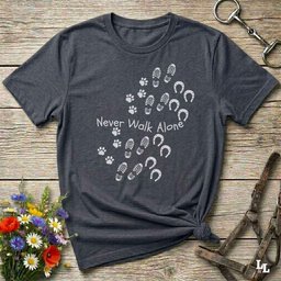 Never Walk Alone T Shirt Gift For Horse Lover