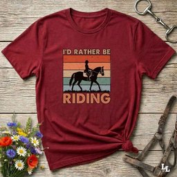 Id Rather Be Riding T Shirt Gift For Horse Lover