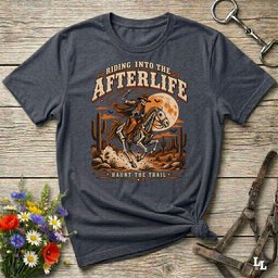 Riding Into The Afterlife T Shirt Gift For Horse Lover