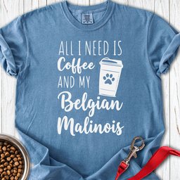 Belgian Malinois And Coffee Premium Tee Gift For Dog Lover