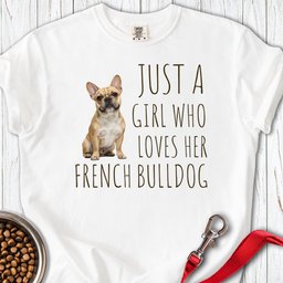 A Girl Who Loves Her French Bulldog Premium Tee Gift For Dog Lover
