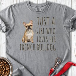 A Girl Who Loves Her French Bulldog Premium Tee Gift For Dog Lover