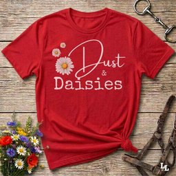 Dust And Daisies T Shirt Gift For Horse Lover