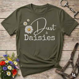 Dust And Daisies T Shirt Gift For Horse Lover