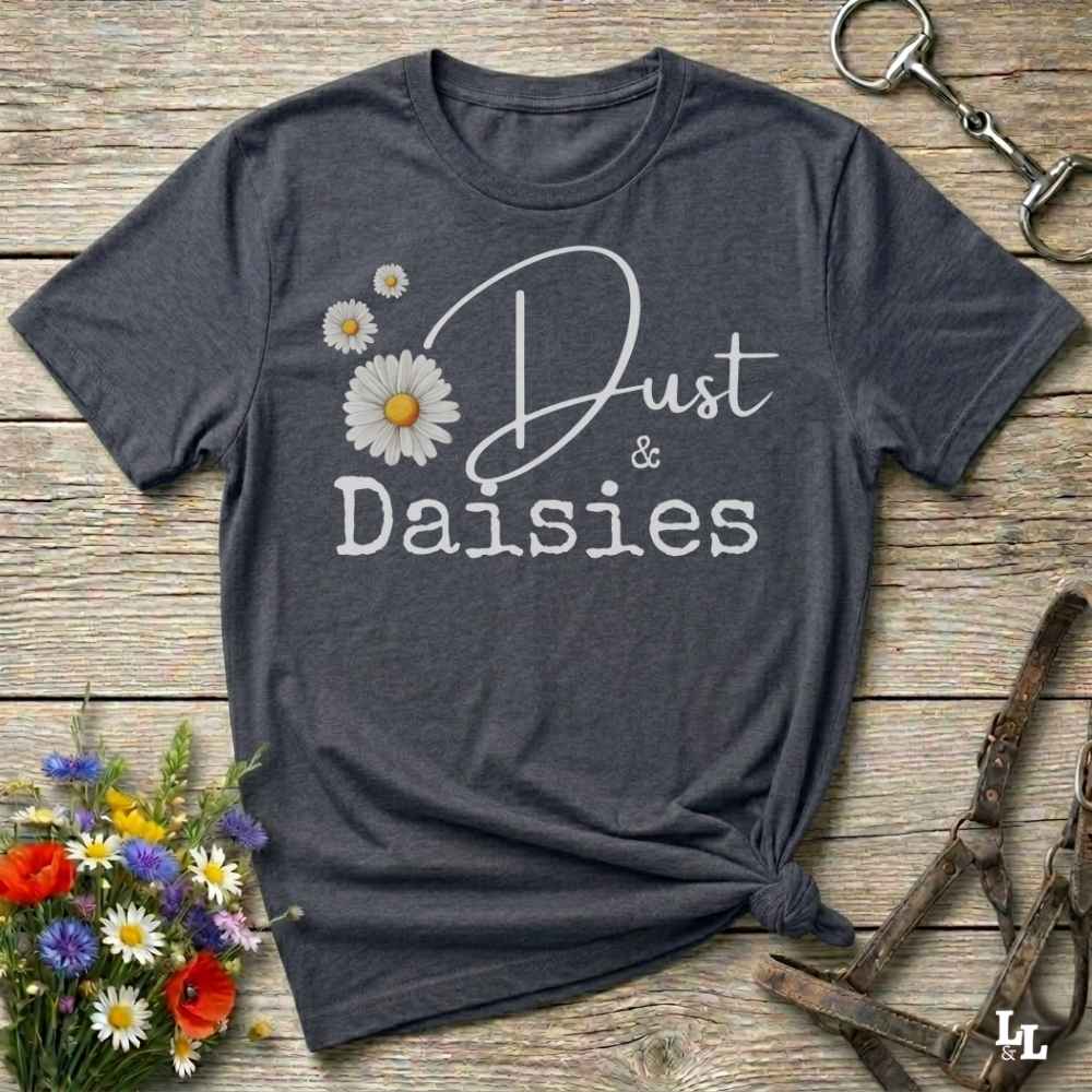Dust And Daisies T Shirt Gift For Horse Lover