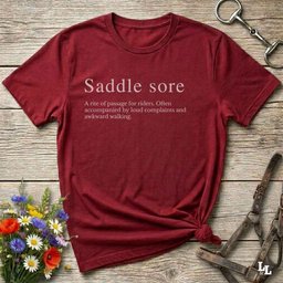 Saddle Sore T Shirt Gift For Horse Lover
