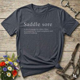 Saddle Sore T Shirt Gift For Horse Lover