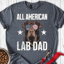All American Chocolate Lab Dad T Shirt Gift For Dad