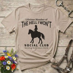 The Hell I Wont Social Club T Shirt Gift For Horse Lover