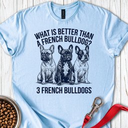 3 French Bulldogs T Shirt Gift For Dog Lover