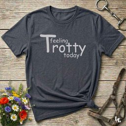 Feeling Trotty Today T Shirt Gift For Horse Lover