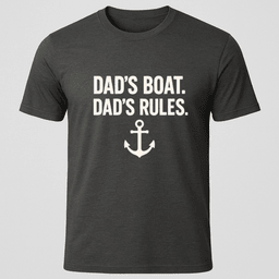 Dads Boat Dads Rules T Shirt Gift For Dad
