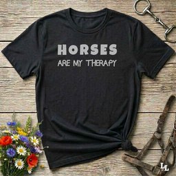 Horses Are My Therapy T Shirt Gift For Horse Lover