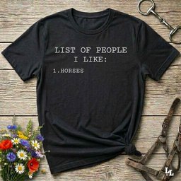 List Of People I Like T Shirt Gift For Horse Lover