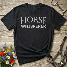 Horse Whisperer T Shirt Gift For Horse Lover