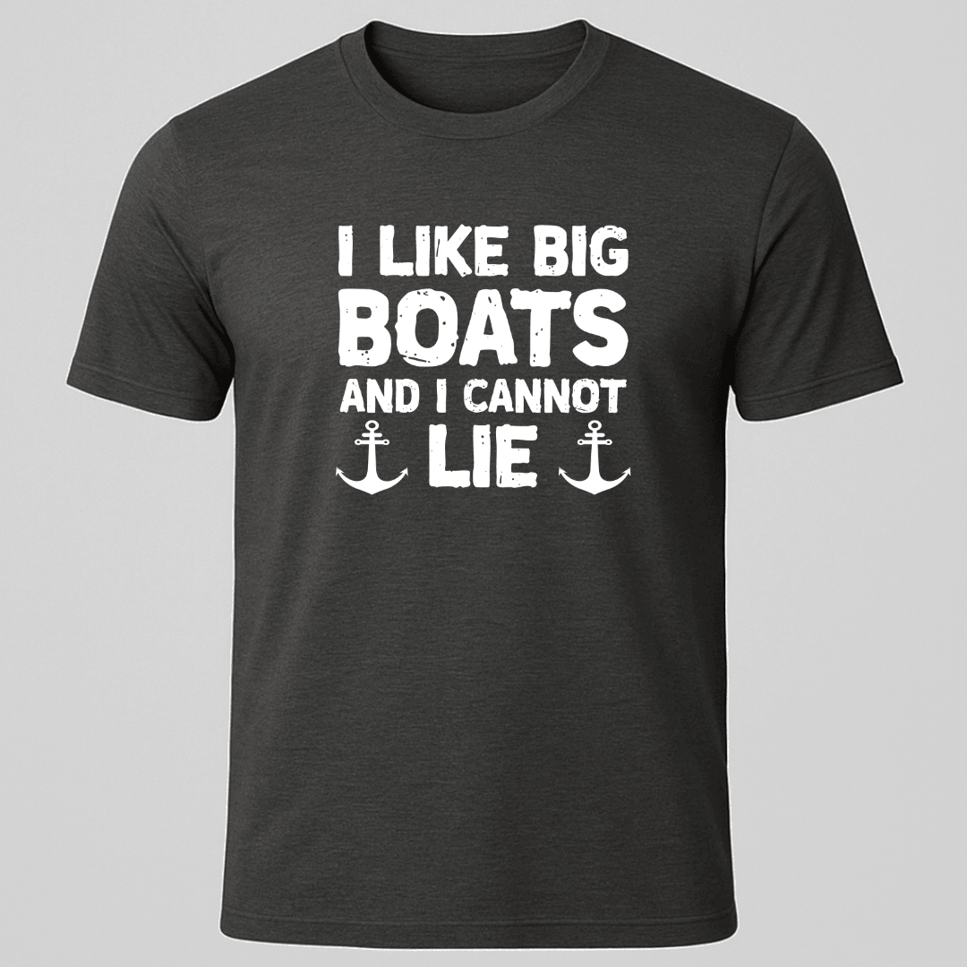 I Like Big Boats T Shirt Gift For Boat Owner