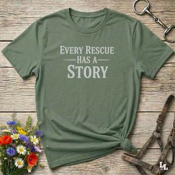 Every Rescue Has A Story T Shirt Gift For Horse Lover