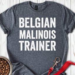 Belgian Malinois Trainer T Shirt Gift For Dog Lover
