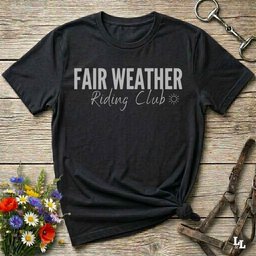 Fair Weather Riding Club T Shirt Gift For Horse Lover