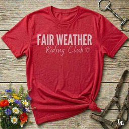 Fair Weather Riding Club T Shirt Gift For Horse Lover
