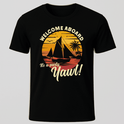 Party Yawl T Shirt Gift For Boat Owner