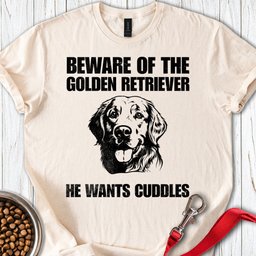 Beware Of The Golden Retriever T Shirt Gift For Dog Lover